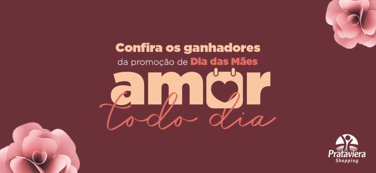 Confira os ganhadores da promoção Amor Todo Dia