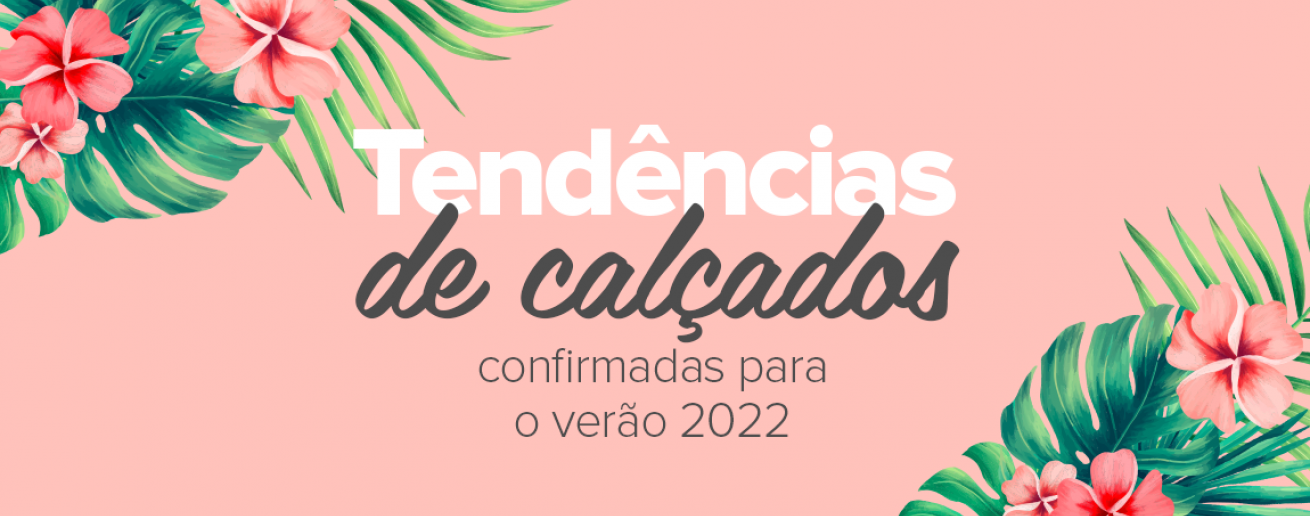 Tendências de calçados para 2022